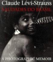 book cover of Saudades do Brasil by Клод Леві-Строс