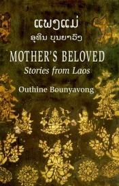 book cover of ແພງແມ່ Mother's Beloved: Stories from Laos by Bnounyavong Outhine