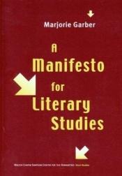 book cover of A manifesto for literary studies by Marjorie Garber