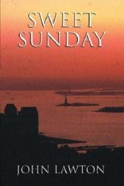 book cover of Sweet Sunday by John Lawton