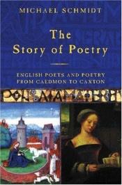 book cover of The Story of Poetry by Michael Schmidt