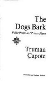 book cover of The Dogs Bark by טרומן קפוטה