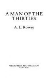 book cover of A man of the thirties by A. L. Rowse