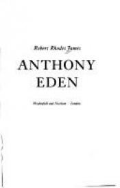 book cover of Anthony Eden by Robert Rhodes James