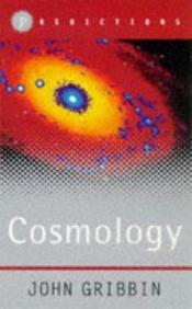 book cover of Cosmology (Predictions S.) by ג'ון גריבין