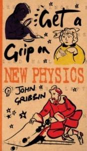 book cover of Get a Grip on Physics by John Gribbin