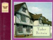 book cover of Tudor Britain (Weidenfeld Country Miniatures) by Nicholas Best