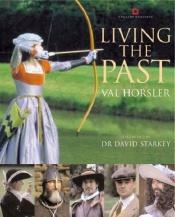 book cover of Living the past by Val Horsler