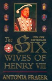 book cover of Henrik VIII:s sex hustrur by Antonia Fraser