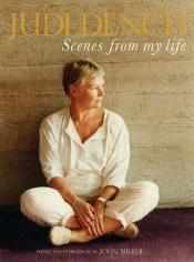 book cover of Scenes From My Life by Judi Dench