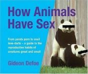 book cover of How Animals Have Sex by Gideon Defoe
