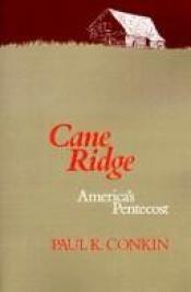 book cover of Cane Ridge, America's Pentecost by Paul K. Conkin
