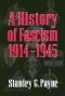 A History of Fascism, 1914-1945