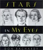 book cover of Stars in My Eyes by Don Bachardy