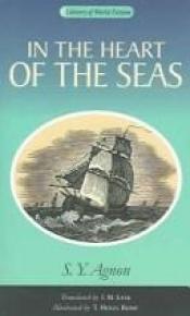 book cover of In the Heart of Seas by Shmuel Yosef Agnon