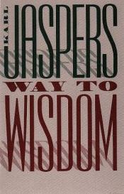 book cover of Way to Wisdom by Karl Jaspers