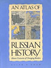 book cover of An atlas of Russian history by Allen F. Chew