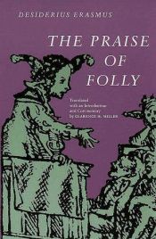 book cover of The Praise of Folly by Erasmus Desiderius Roterodamus|Erasmus Rotterdamilainen