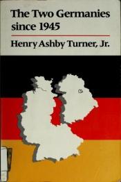 book cover of The two Germanies since 1945 by Henry Ashby Turner