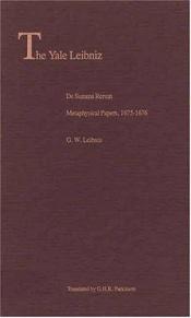 book cover of De Summa Rerum: Metaphysical Papers, 1675-1676 (The Yale Leibniz Series) by Gottfried Leibniz