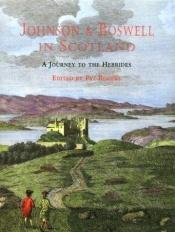 book cover of Johnson and Boswell in Scotland : A Journey to the Hebrides by James Boswell
