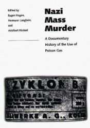 book cover of Nazi mass murder : a documentary history of the use of poison gas by Eugen Kogon