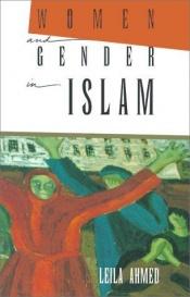 book cover of Women and Gender in Islam by لیلى أحمد