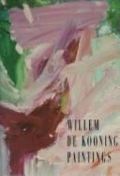 book cover of Willem de Kooning: Paintings by David Sylvester