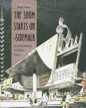 book cover of The Show Starts on the Sidewalk: An Architectural History of the Movie Theatre, Starring S. Charles Lee by Maggie Valentine