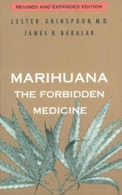 book cover of Marihuana: The Forbidden Medicine - Marijuana: a medicina proibida by レスター・グリンスプーン