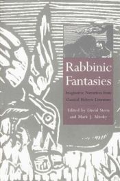 book cover of Rabbinic Fantasies: Imaginative Narratives from Classical Hebrew Literature (Yale Judaica Series) by Dave Stern