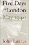 Cinco días en Londres, mayo de 1940 : Churchill solo frente a Hitler