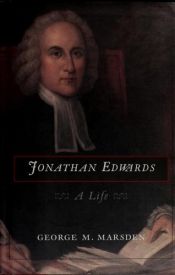 book cover of Jonathan Edwards : A Life by George Marsden