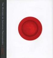 book cover of The history of Japanese photography by Anne Tucker