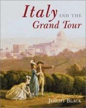 book cover of Italy and the grand tour by Jeremy Black