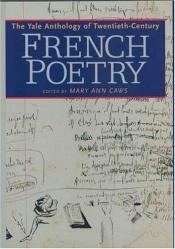 book cover of The Yale anthology of twentieth-century French poetry by Mary Ann Caws