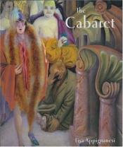 book cover of The cabaret by Lisa Appignanesi