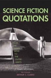 book cover of Science Fiction Quotations by آرثر سي كلارك