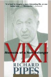 book cover of Vixi: Memoirs of a Non-Belonger by Richard Pipes