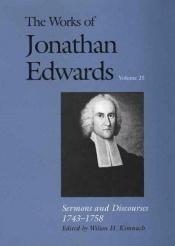 book cover of The Works of Jonathan Edwards, Vol. 25: Volume 25: Sermons and Discourses, 1743-1758 (The Works of Jonathan Edwards Seri by Jonathan Edwards