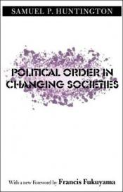 book cover of Political Order in Changing Societies by Samuel Huntington