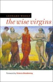 book cover of The Wise Virgins: by Leonard Woolf