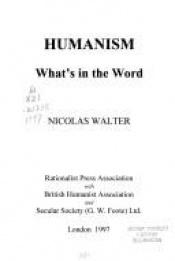 book cover of Humanism: What's in the Word by Nicholas Walter