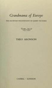book cover of Grandmama of Europe; the crowned descendants of Queen Victoria by Theo Aronson