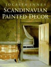 book cover of Scandinavian painted decor by Jocasta Innes