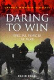 book cover of Daring to Win Special Forces at War by David Eshel