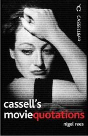 book cover of Cassell's Movie Quotations by Nigel Rees