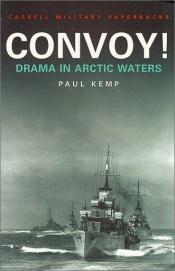 book cover of Convoy! Drama in Arctic Waters by Paul Kemp