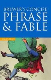 book cover of Brewer's Concise Phrase & Fable (Cassell Value Titles) by E. Cobham Brewer