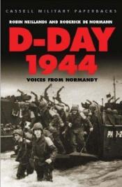 book cover of D-Day 1944: Voices from Normandy (Cassell Military Paperbacks S.) by Robin Neillands